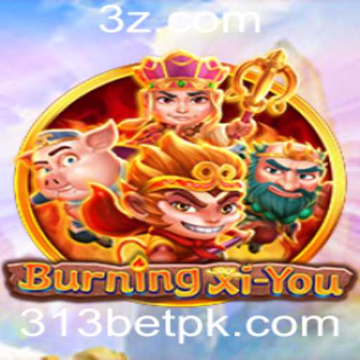 Descubra o Universo de BurningXiYou e a Emoção de 313bet