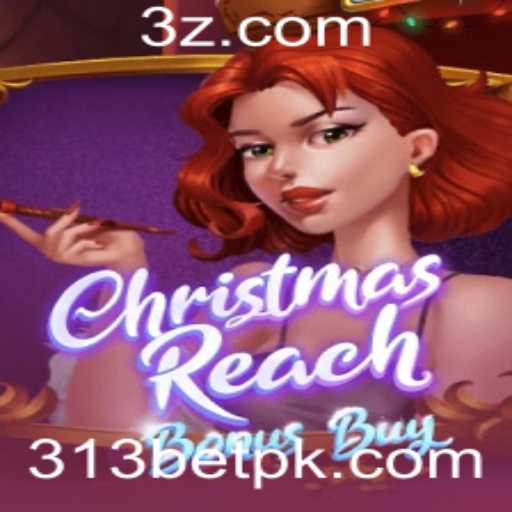 ChristmasReachBonusBuy: Explore o Jogo Festivo com a 313bet