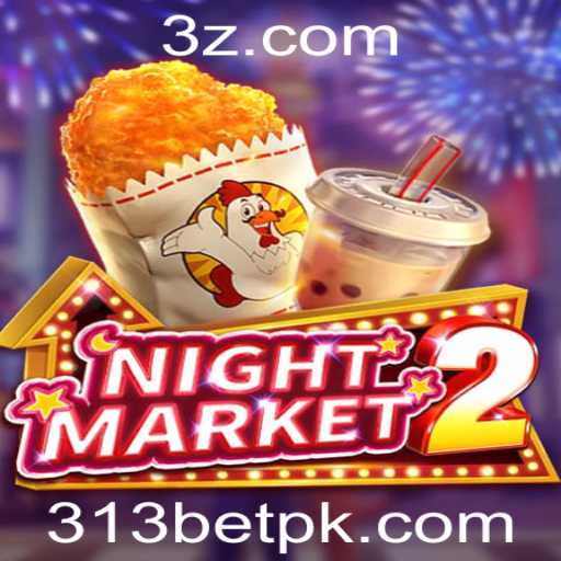 NightMarket2: Uma Nova Experiência de Gaming Integrada com 313bet