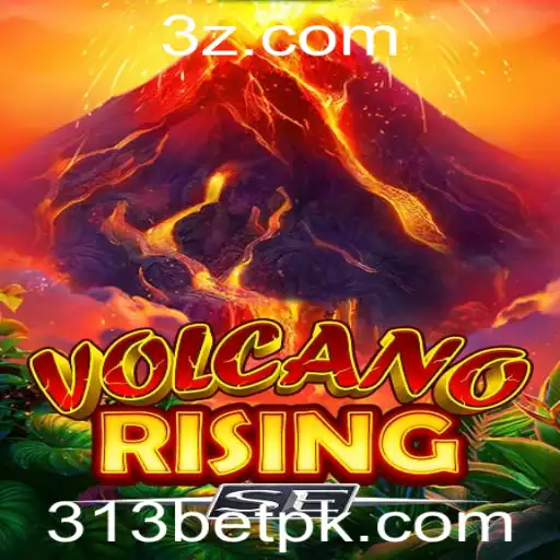 Descubra o Fascinante Mundo de VolcanoRisingSE e as Oportunidades em 313bet