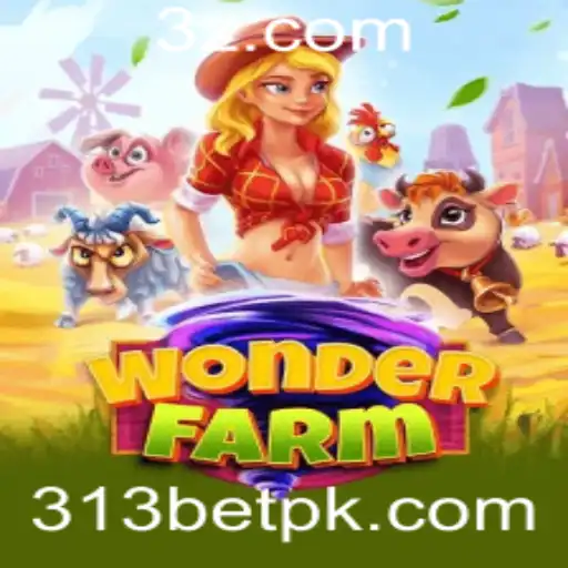 Explorando as Maravilhas de WonderFarm e o Conceito de 313bet