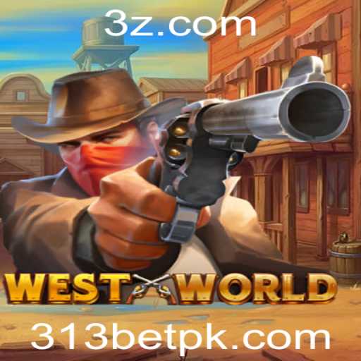 Descubra o Fascinante Jogo WestWorld com a Chave 313bet