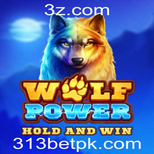 Descubra o Universo de WolfPower com 313bet